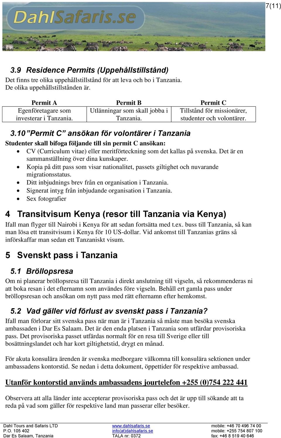 10 Permit C ansökan för volontärer i Tanzania Tillstånd för missionärer, studenter och volontärer.