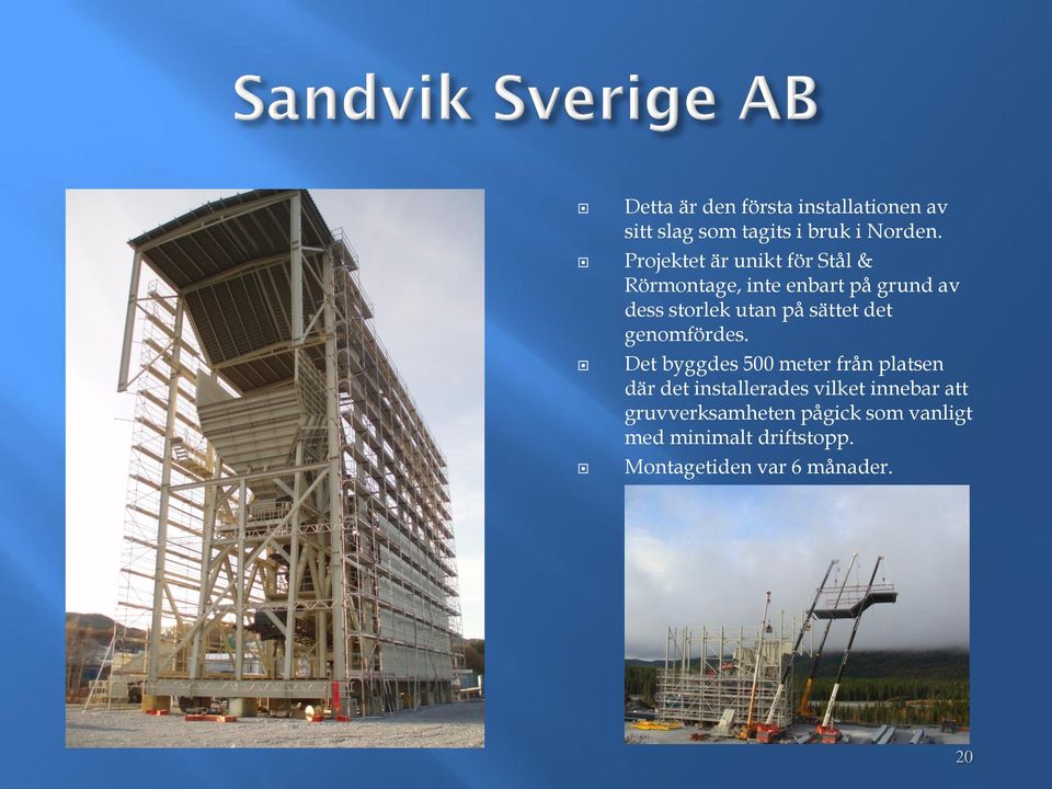 sättet det genomfördes.