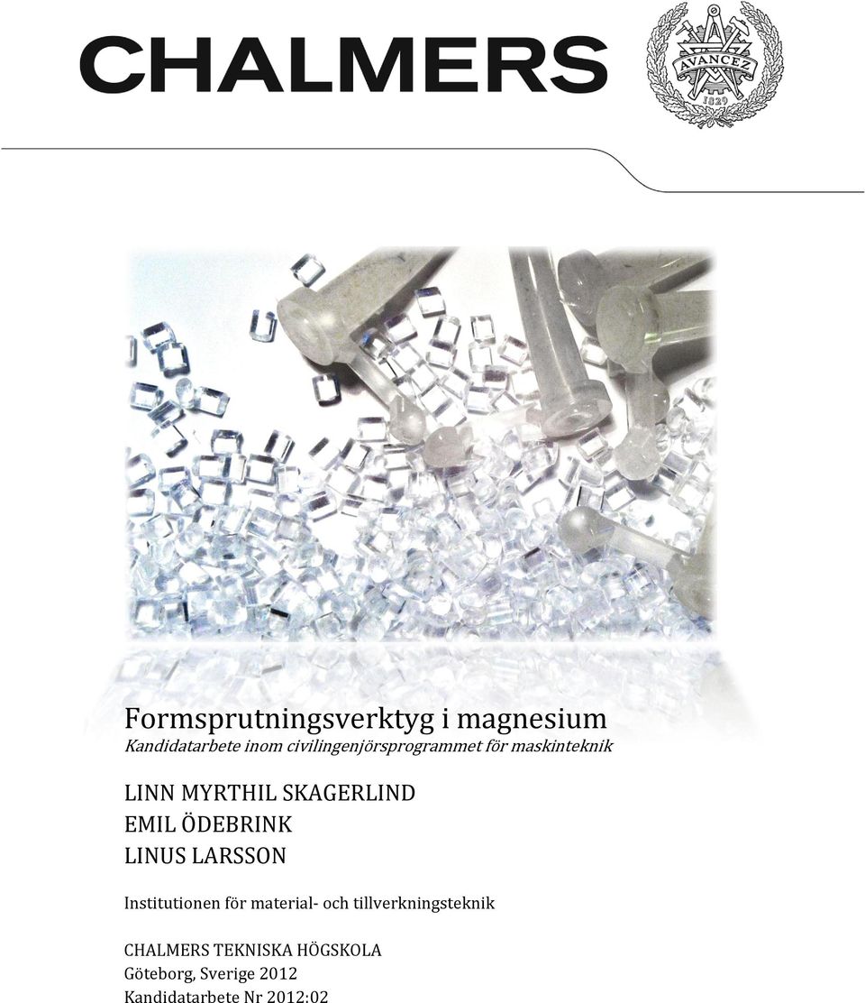 EMIL ÖDEBRINK LINUS LARSSON Institutionen för material- och
