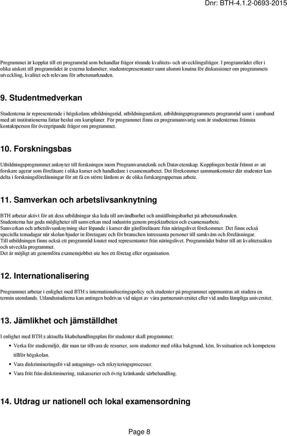 arbetsmarknaden. 9.