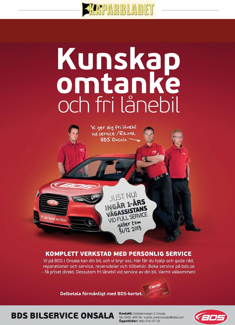 Boka service på bds.se - få priset direkt. Dessutom fri lånebil vid service av din bil. Varmt välkommen!