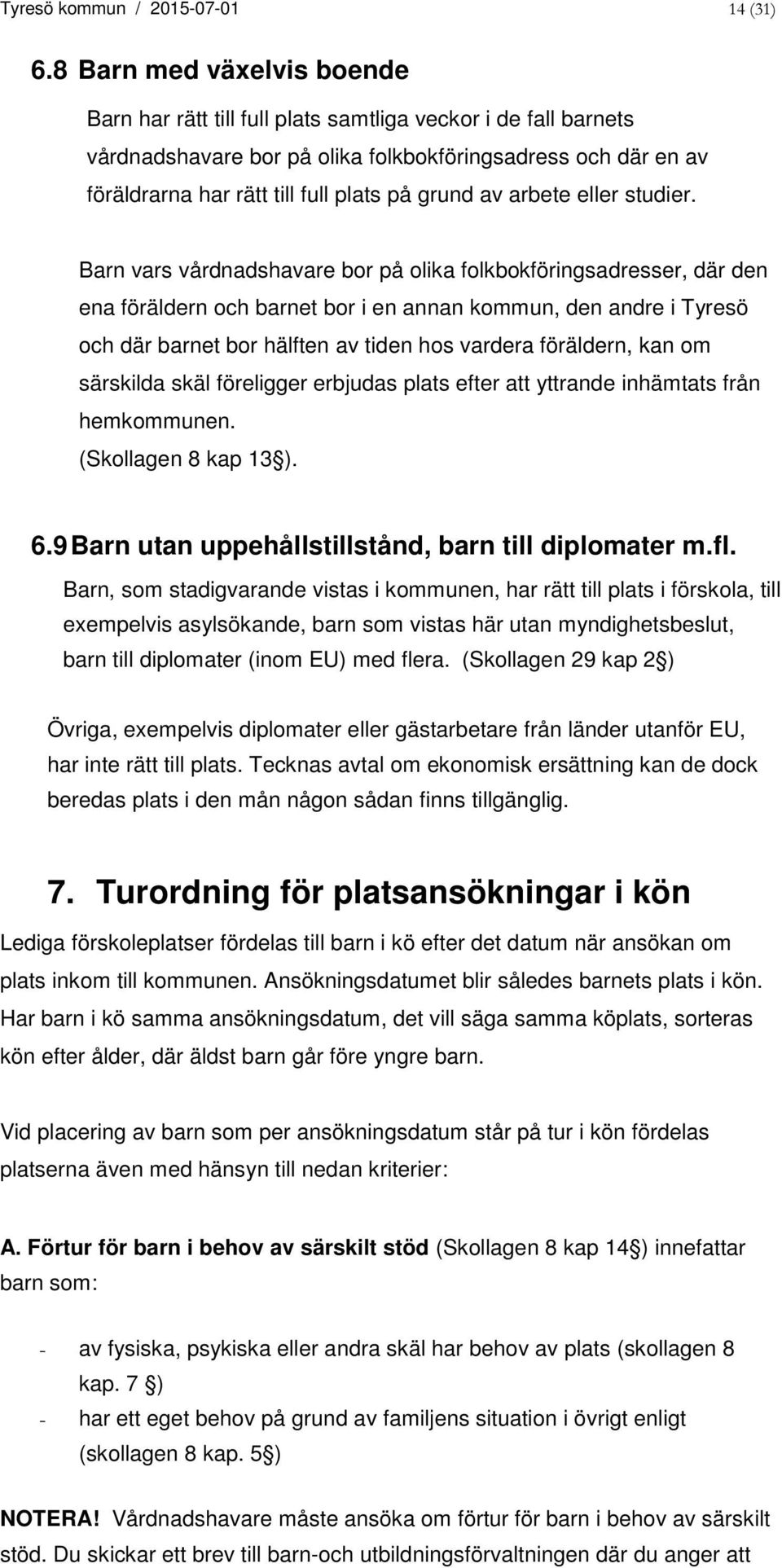 av arbete eller studier.
