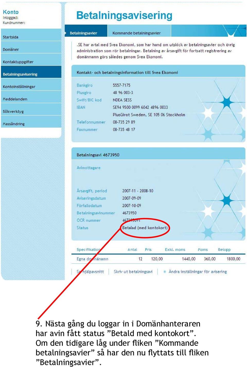 Om den tidigare låg under fliken Kommande