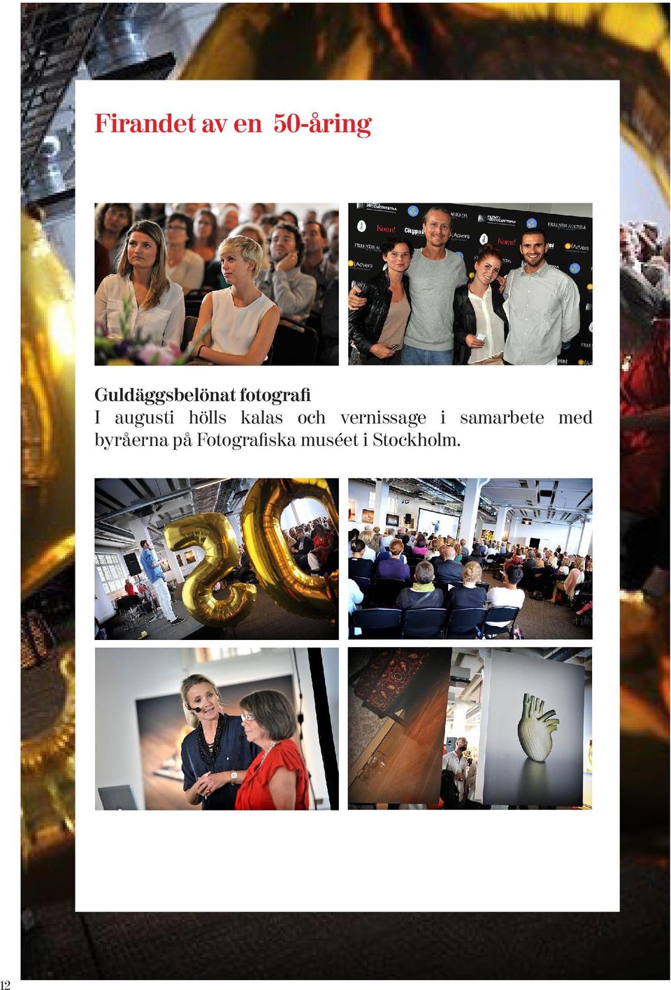 hölls kalas och vernissage i