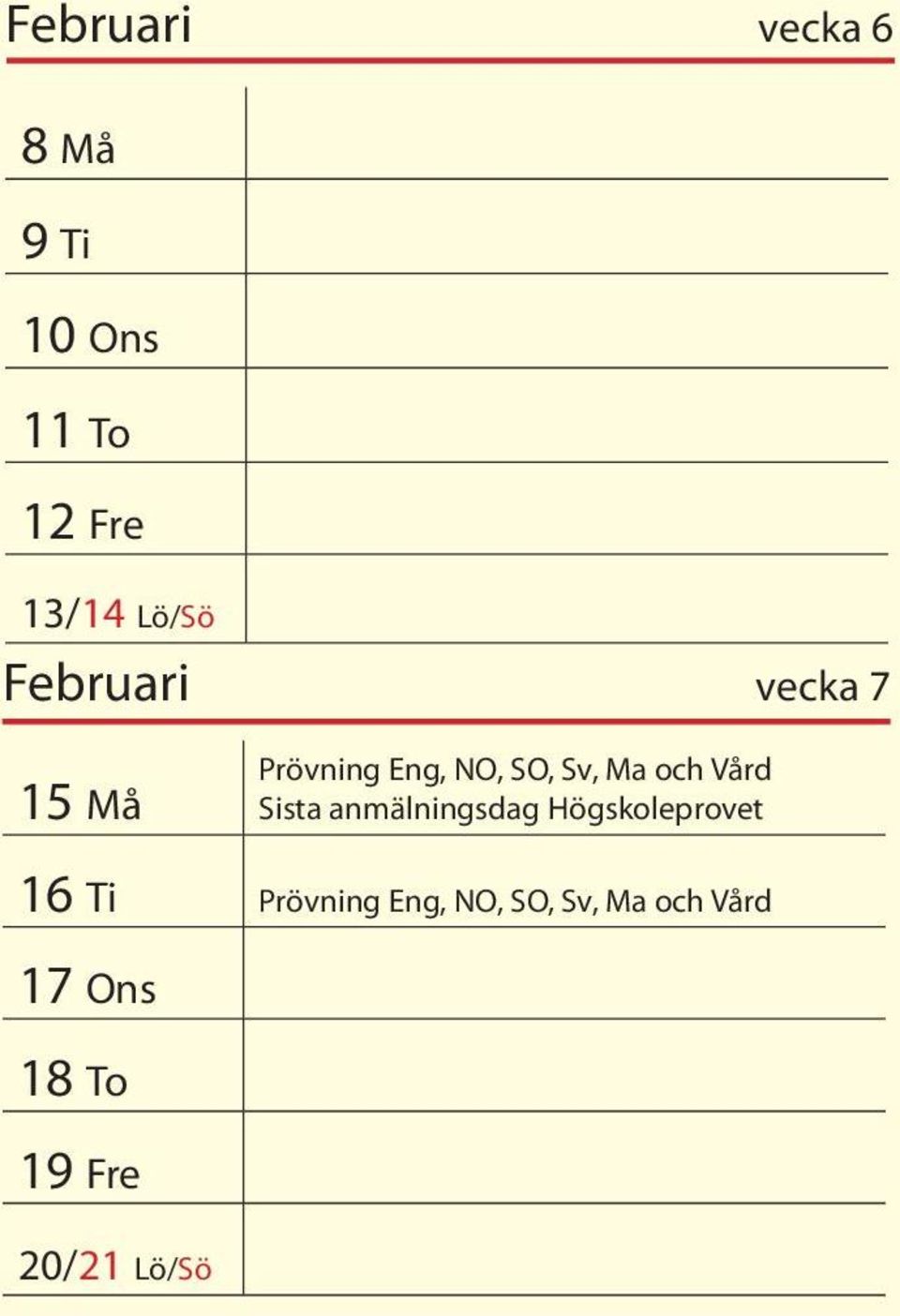 och Vård Sista anmälningsdag Högskoleprovet 16 Ti