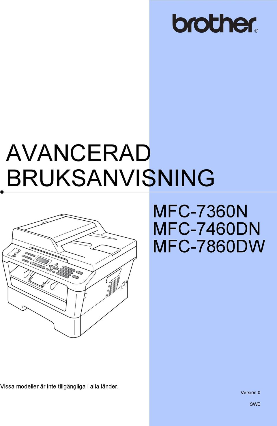MFC-7860DW Vissa modeller är