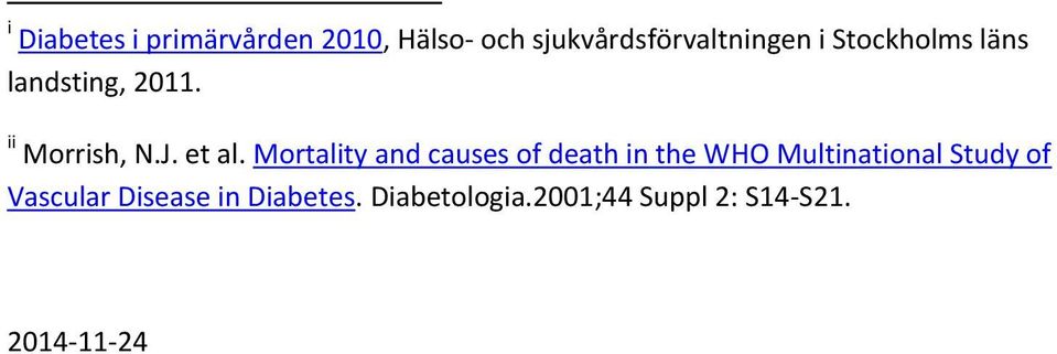 Mortality and causes of death in the WHO Multinational Study of