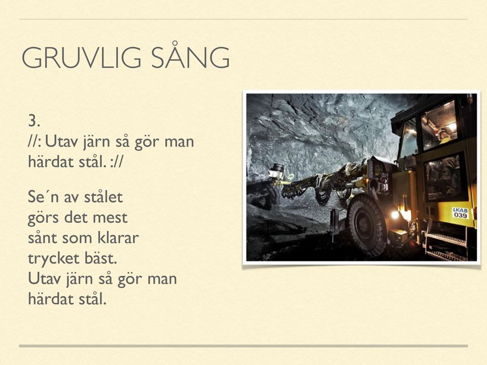 :// Se n av stålet görs det mest sånt