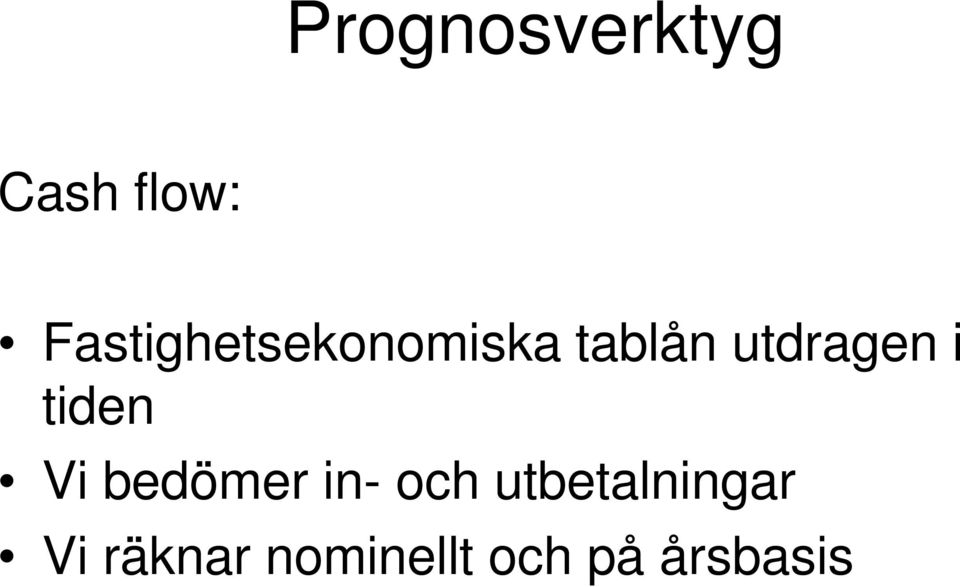 utdragen i tiden Vi bedömer in-