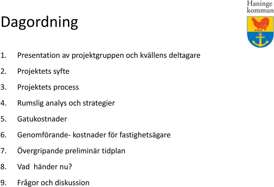 Rumslig analys och strategier 5. Gatukostnader 6.