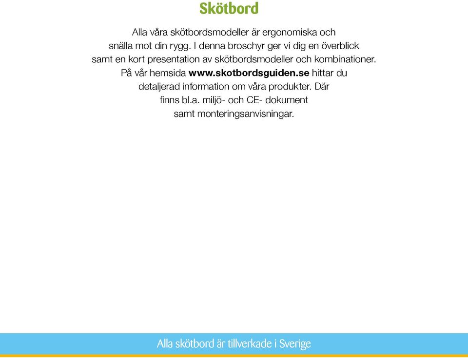 kombinationer. På vår hemsida www.skotbordsguiden.
