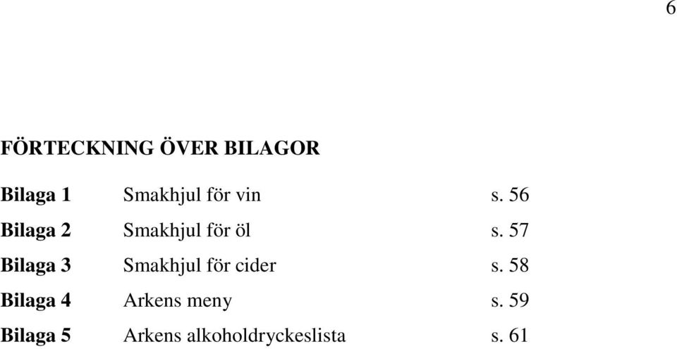 57 Bilaga 3 Smakhjul för cider s.