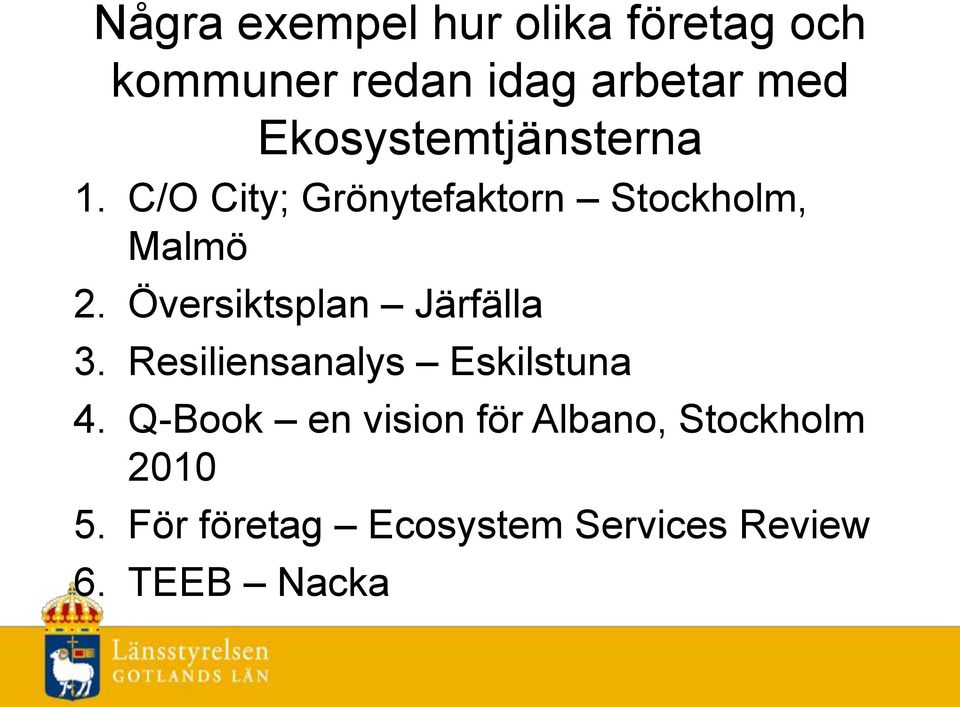 Översiktsplan Järfälla 3. Resiliensanalys Eskilstuna 4.
