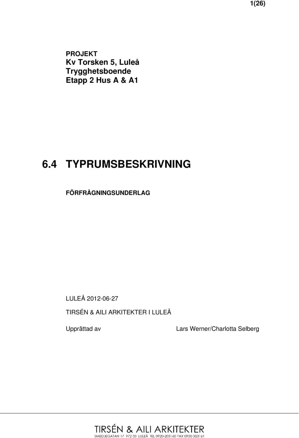 4 TYPRUMSBESKRIVNING LULEÅ TIRSÉN & AILI