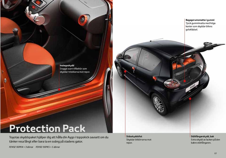 Protection Pack Toyotas skyddspaket hjälper dig att hålla din Aygo i toppskick oavsett om du tänker resa långt eller
