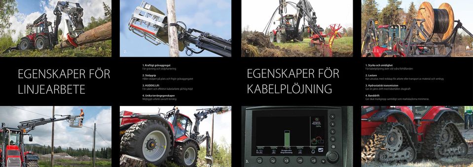 Lastare Kan utrustas med redskap för arbete eller transport av material och verktyg LINJEARBETE 3.