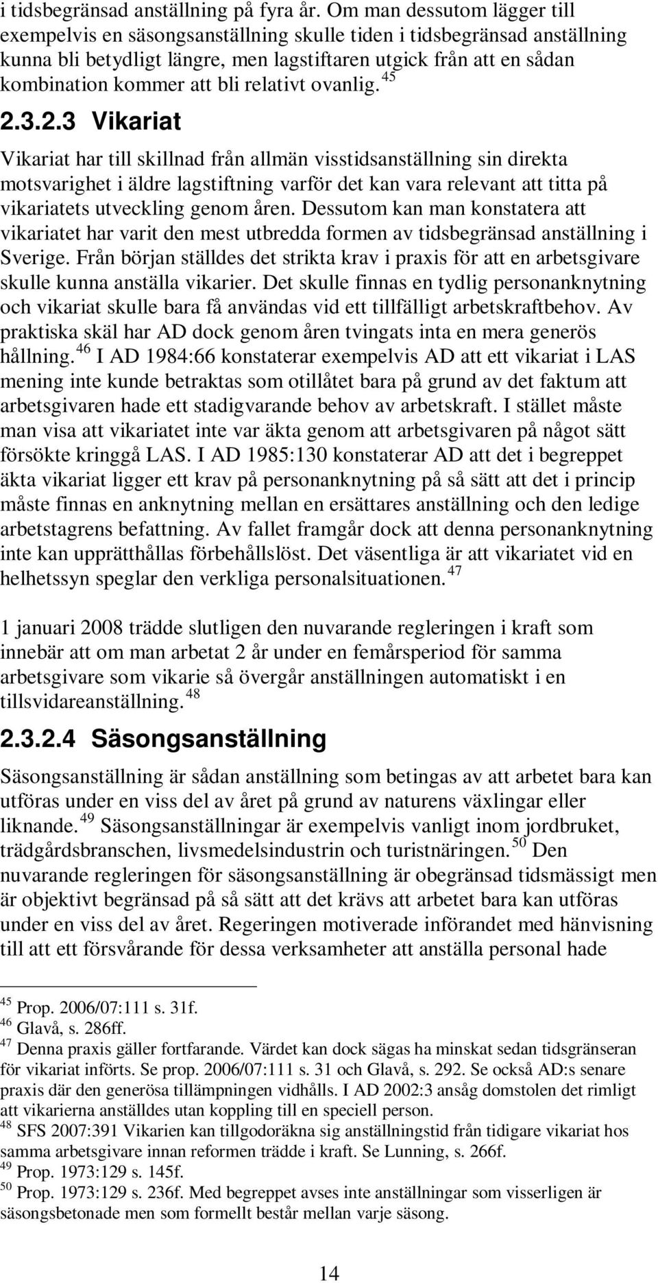 relativt ovanlig. 45 2.