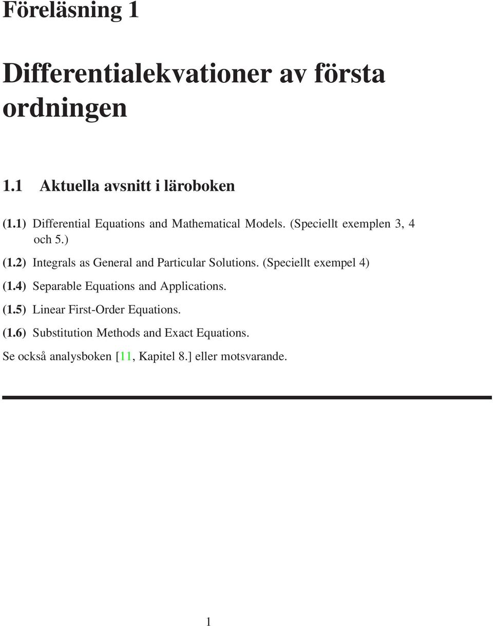 2) Integrals as General and Particular Solutions. (Speciellt exempel 4) (1.