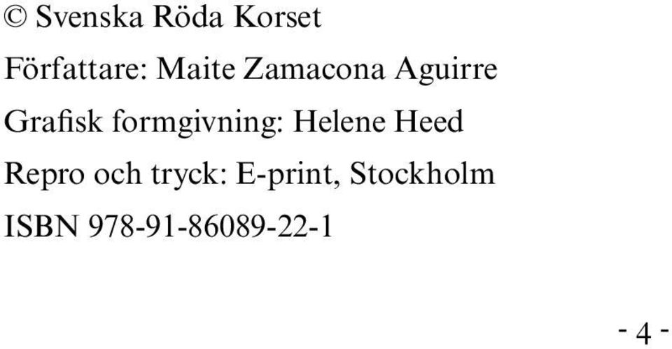 Helene Heed Repro och tryck: E-print,