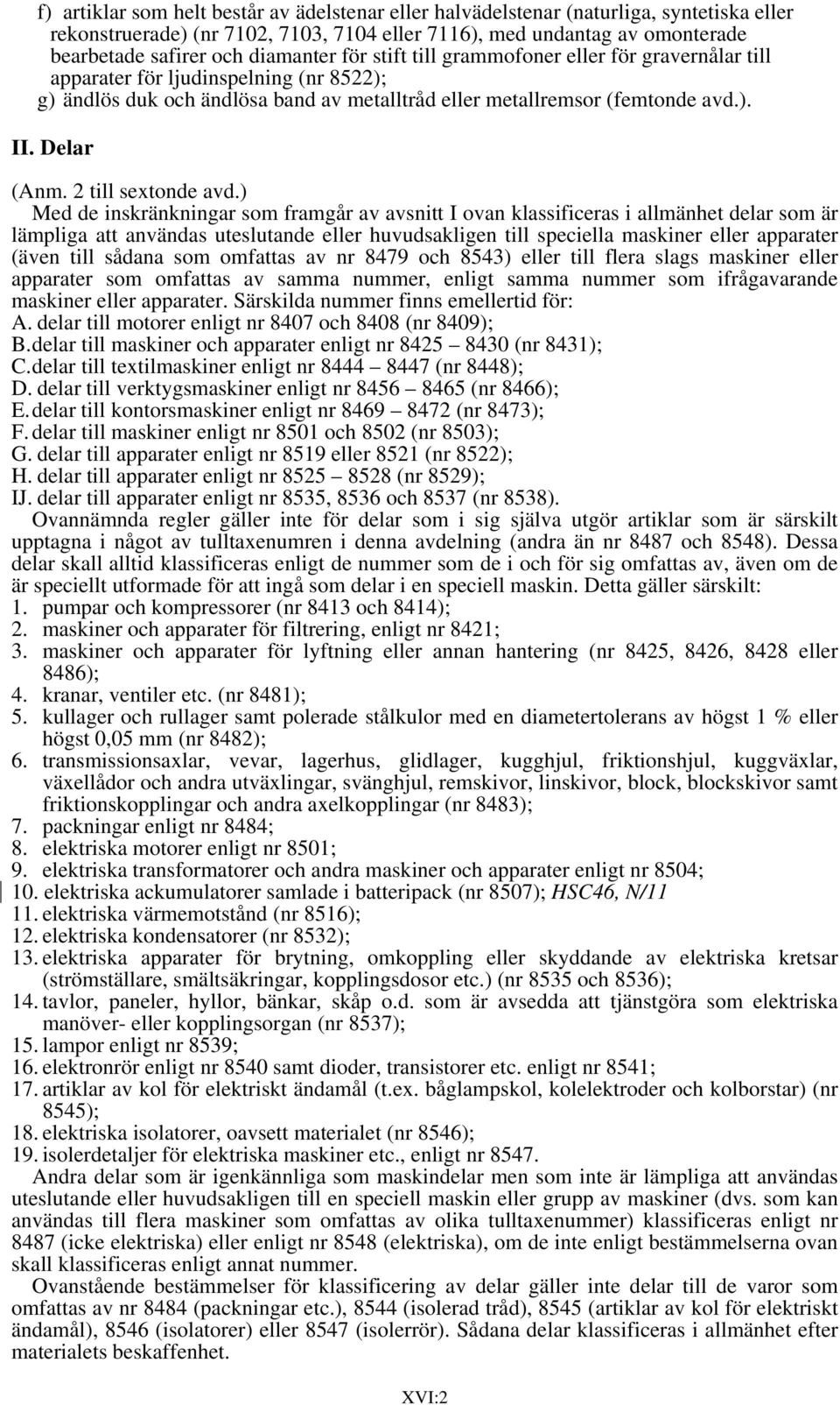 2 till sextonde avd.