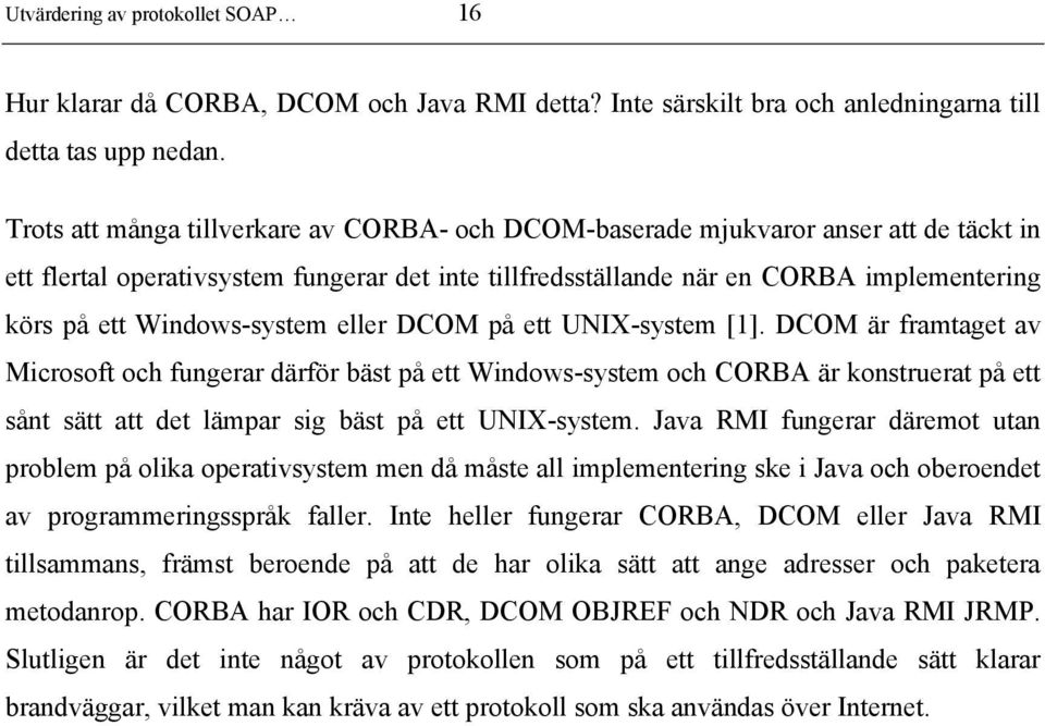 Windows-system eller DCOM på ett UNIX-system [1].