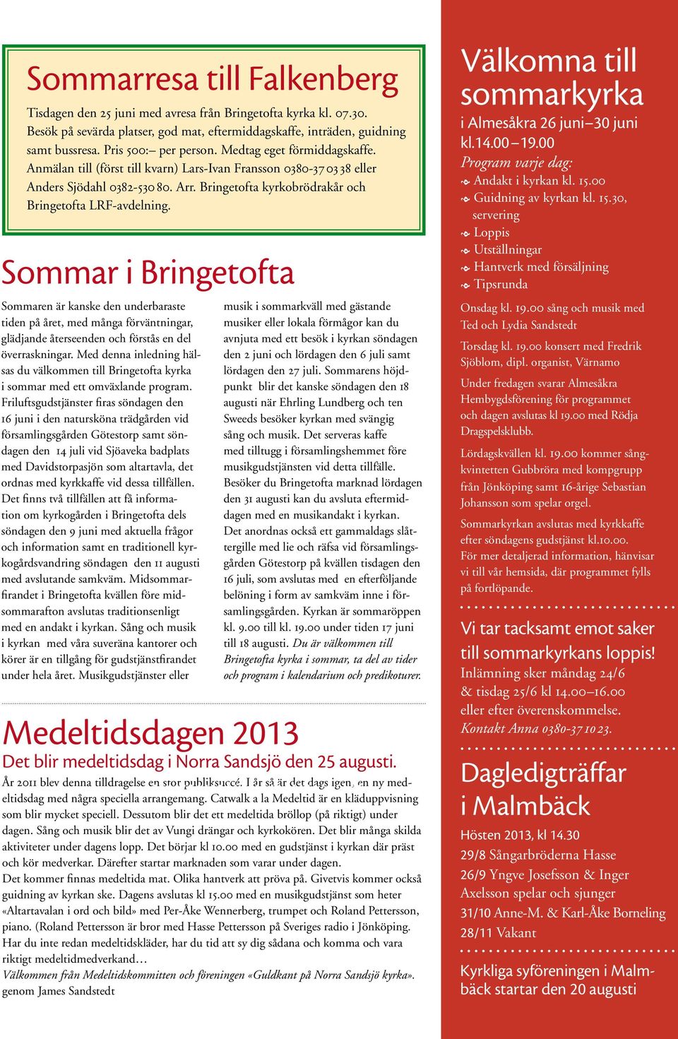 Bringetofta kyrkobrödrakår och Bringetofta LRF-avdelning.