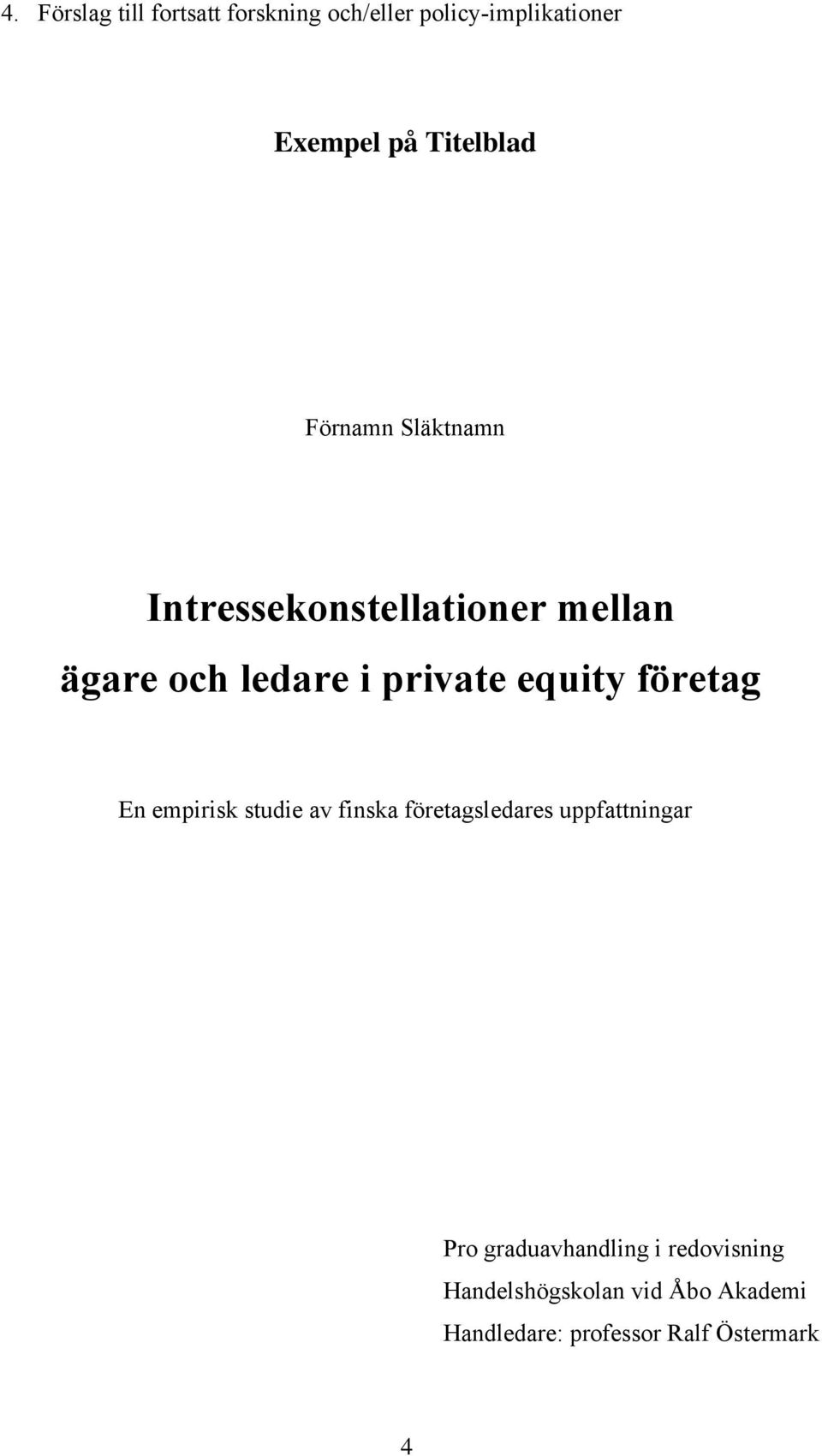 equity företag En empirisk studie av finska företagsledares uppfattningar Pro