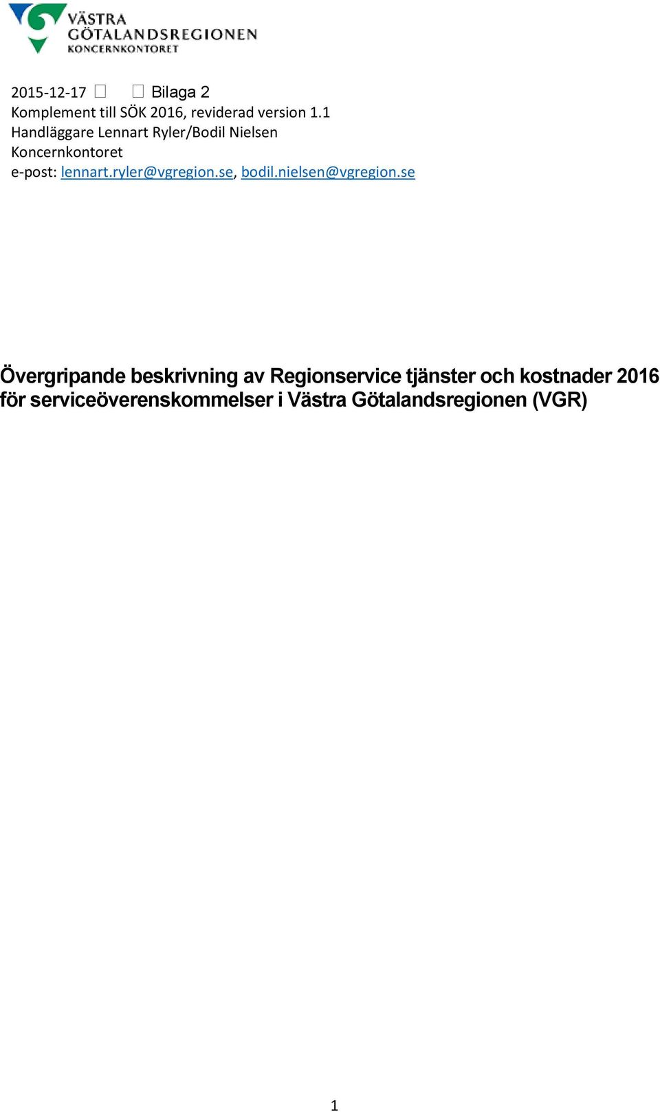 ryler@vgregion.se, bodil.nielsen@vgregion.