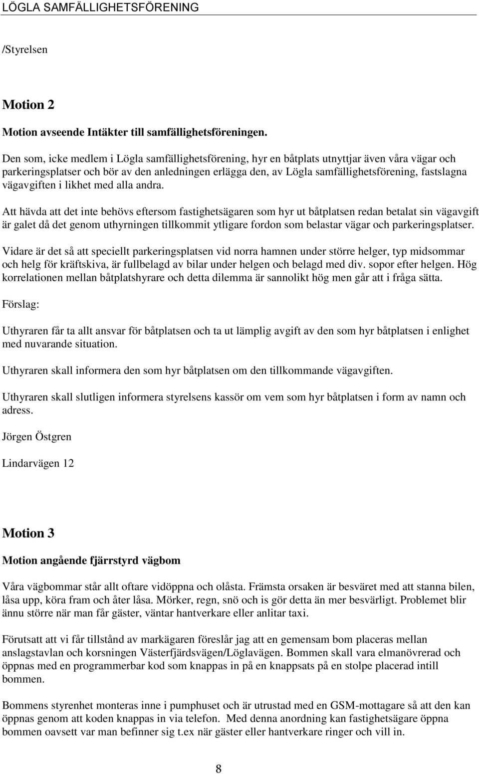 vägavgiften i likhet med alla andra.