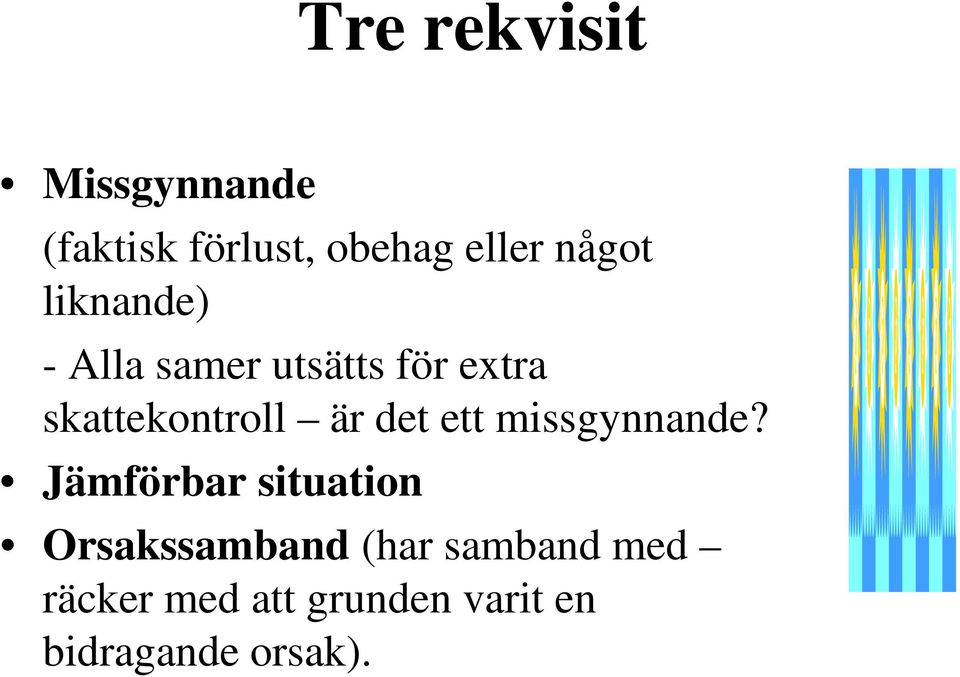 är det ett missgynnande?