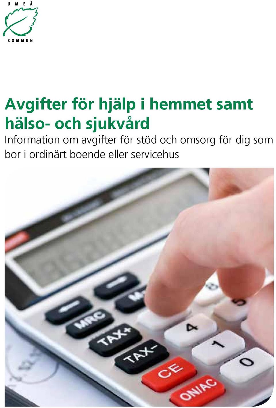 avgifter för stöd och omsorg för dig