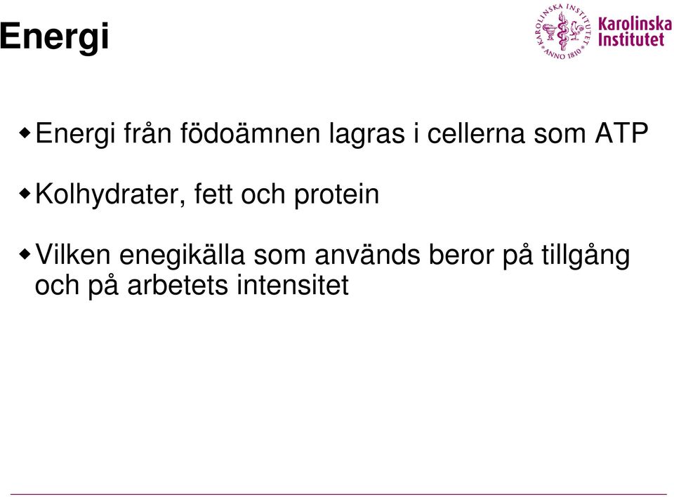 protein Vilken enegikälla som används