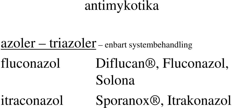 fluconazol itraconazol