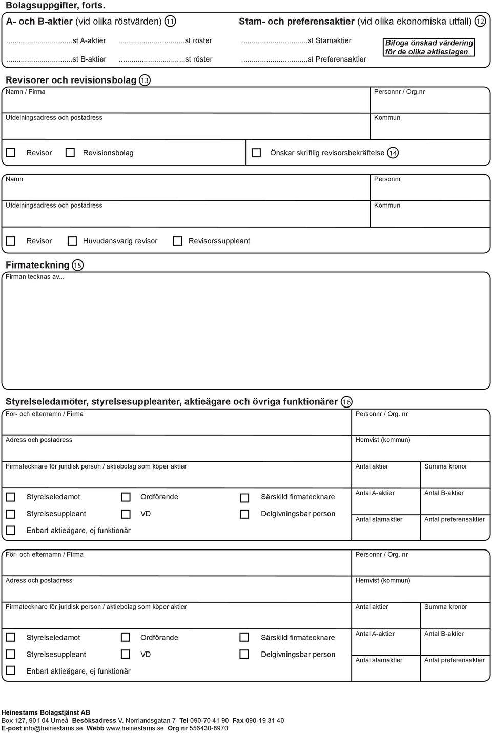 Revisorer och revisionsbolag Namn / Firma 13 Personnr / Org.