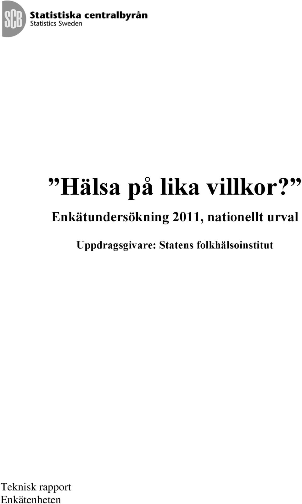 nationellt urval Uppdragsgivare: