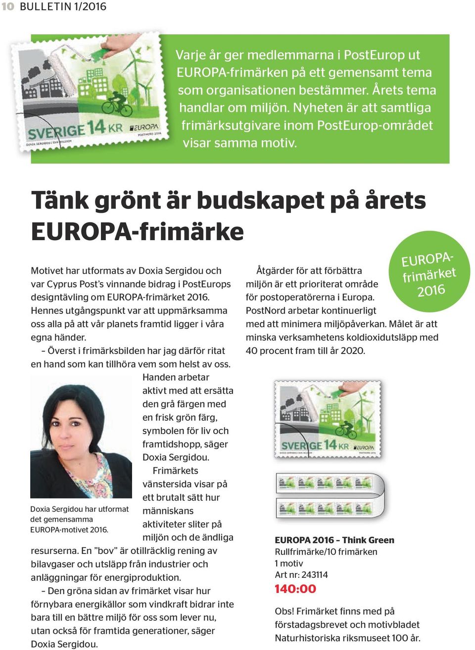 Tänk grönt är budskapet på årets EUROPA-frimärke Motivet har utformats av Doxia Sergidou och var Cyprus Post s vinnande bidrag i PostEurops designtävling om EUROPA-frimärket 2016.