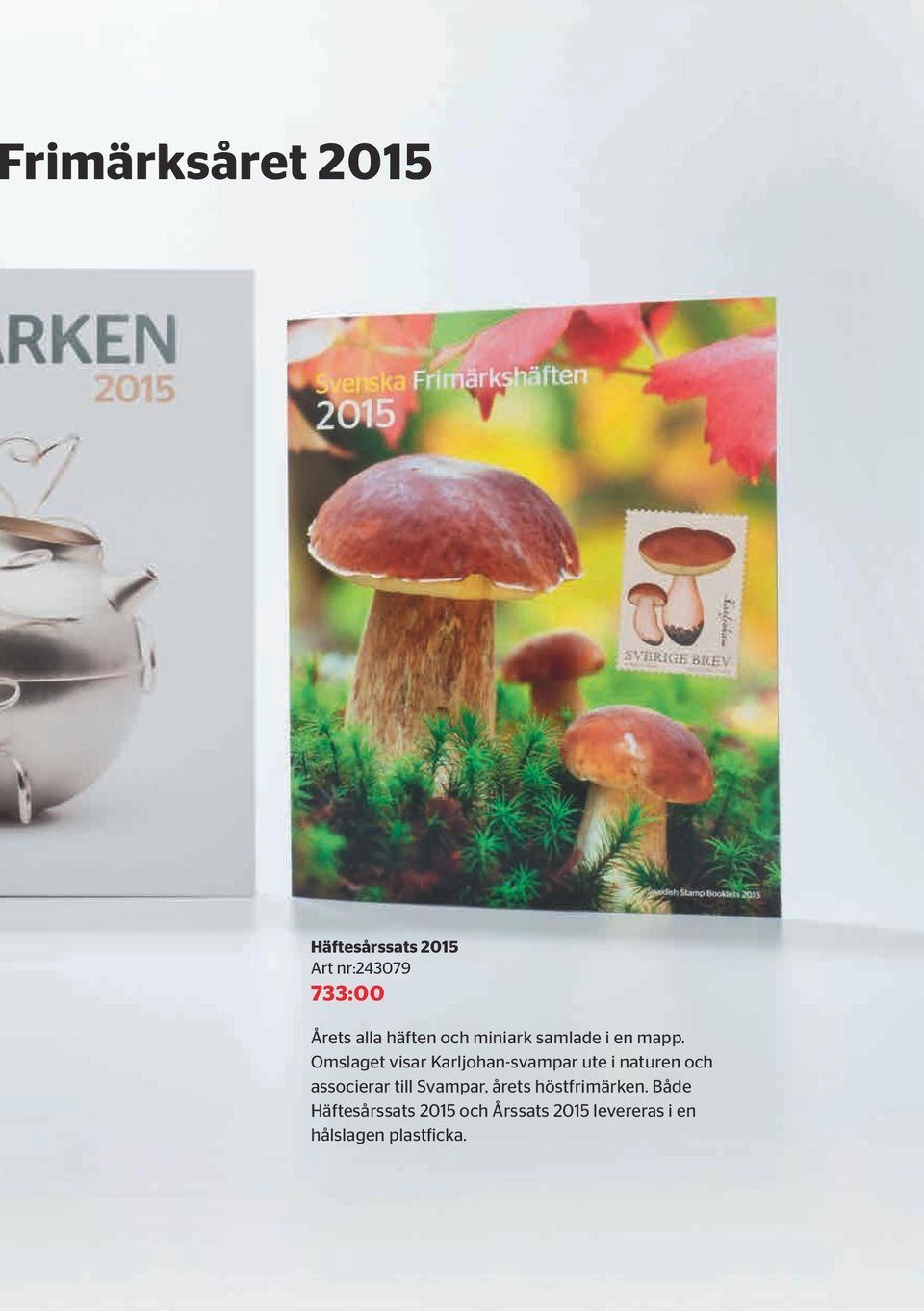 Omslaget visar Karljohan-svampar ute i naturen och associerar till