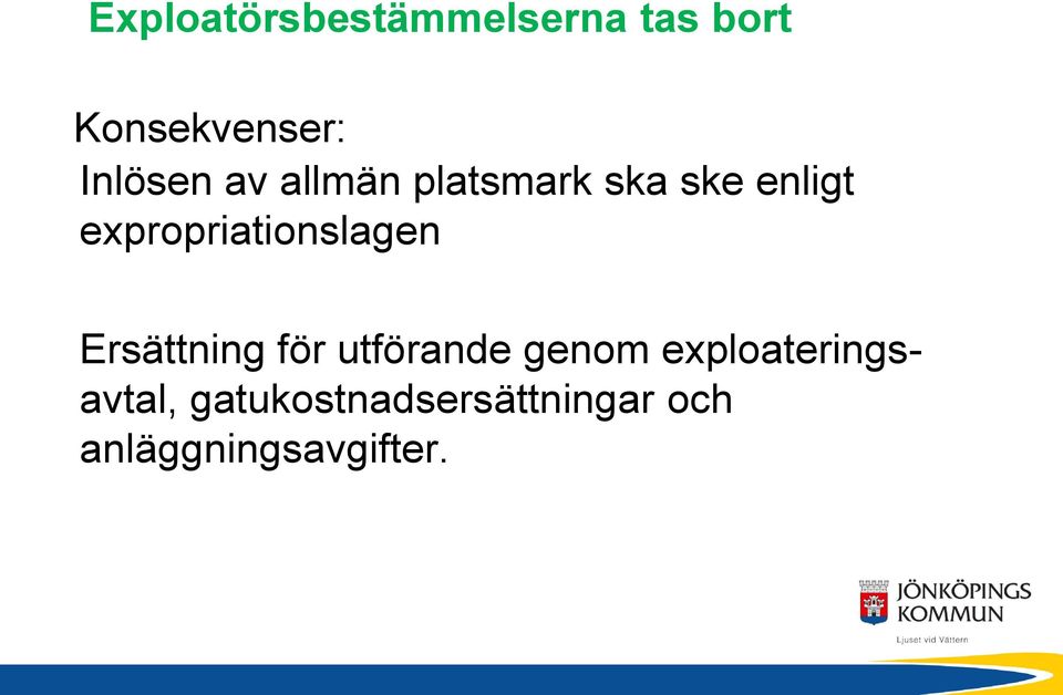 expropriationslagen Ersättning för utförande genom
