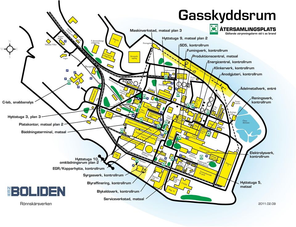 förbjudet Järnsandsupplag Kajmagasin Kvartstork Energicentral, kontrollrum Klinkerverk, kontrollrum Anodgjuteri, kontrollrum C-lab, snabbanalys Hyttstuga 3, plan 3 Platskontor, matsal plan 2