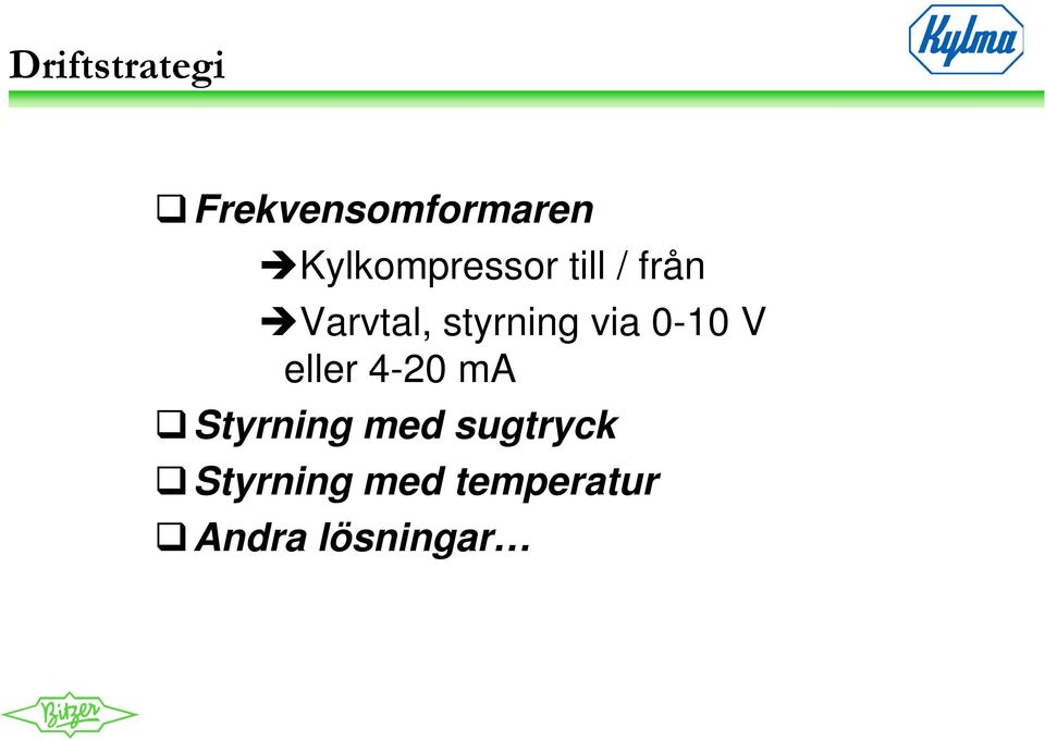 eller 4-20 ma Styrning med sugtryck