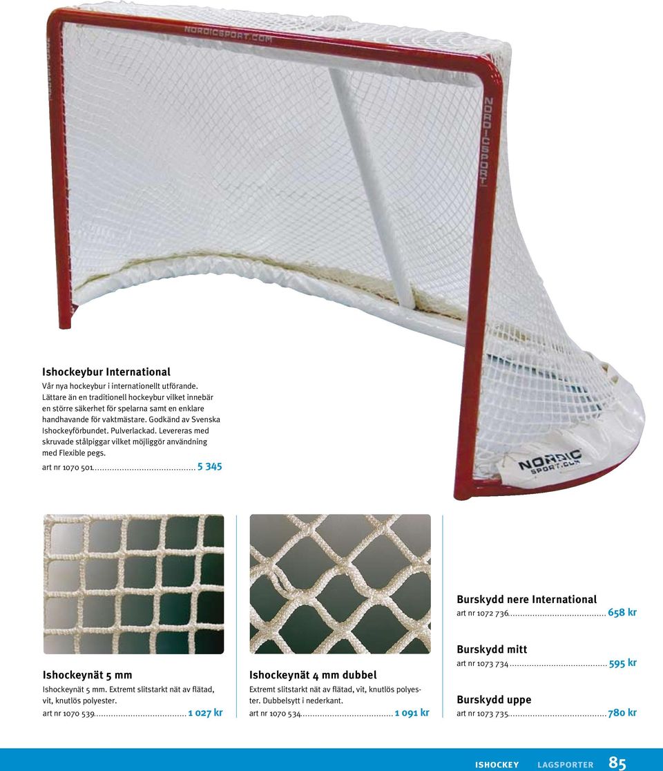 Levereras med skruvade stålpiggar vilket möjliggör användning med Flexible pegs.