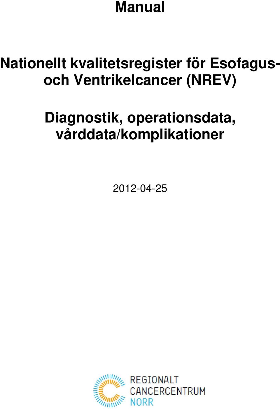 Ventrikelcancer (NREV) Diagnostik,