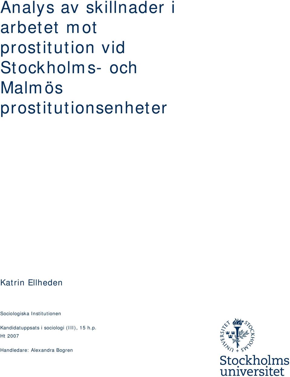 Ellheden Sociologiska Institutionen Kandidatuppsats i