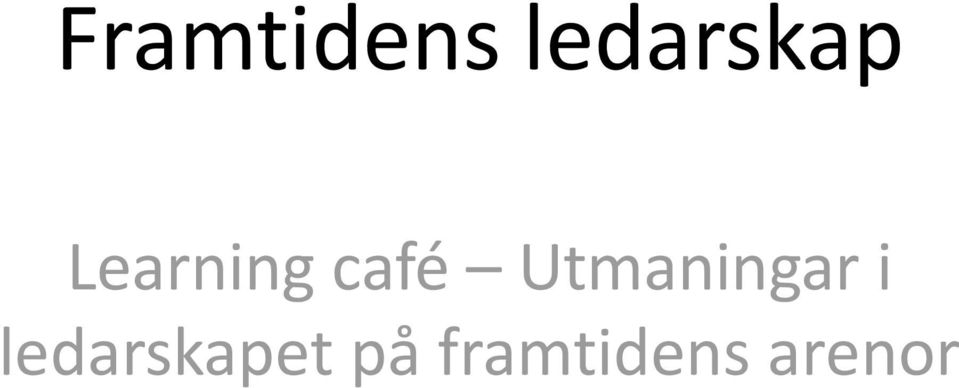 café Utmaningar i