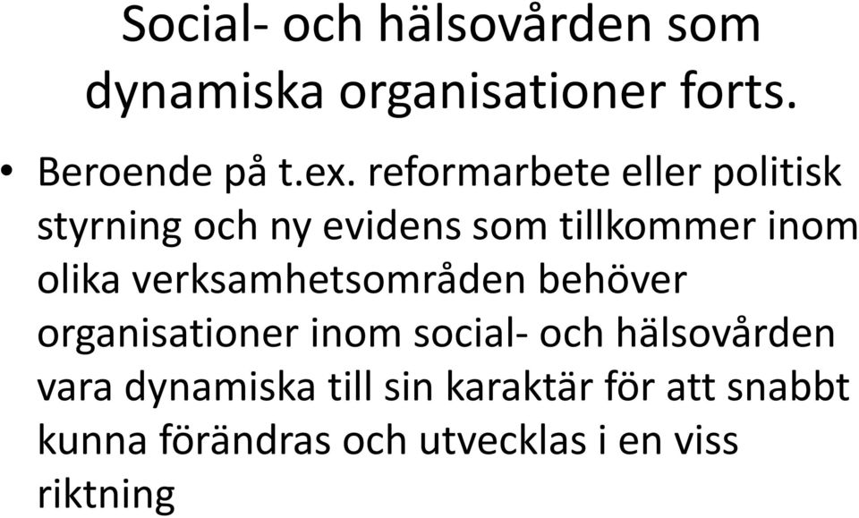 verksamhetsområden behöver organisationer inom social- och hälsovården vara