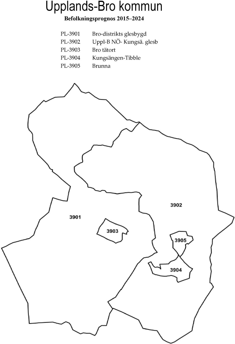 PL-395 Bro-distrikts glesbygd Uppl-B NÖ-