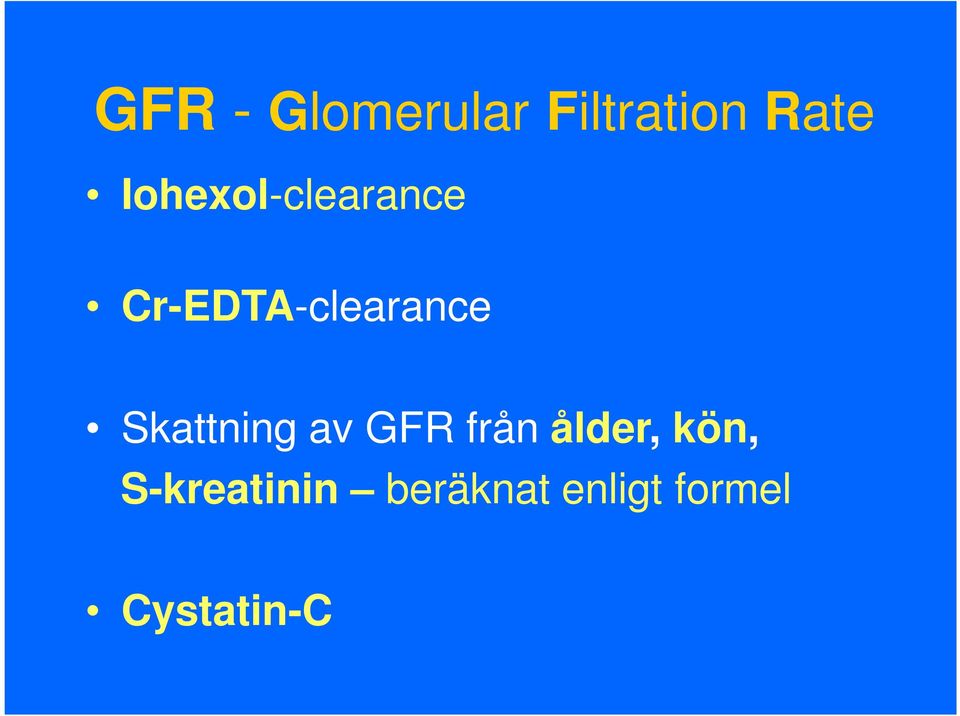 Skattning av GFR från ålder, kön,