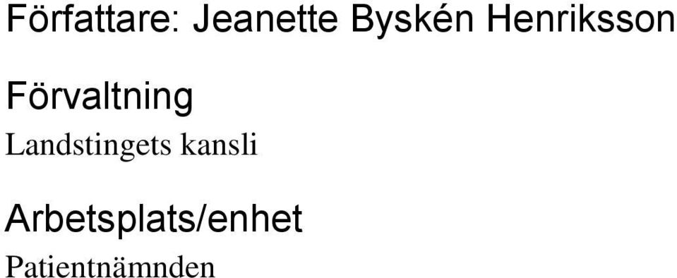 Förvaltning Landstingets