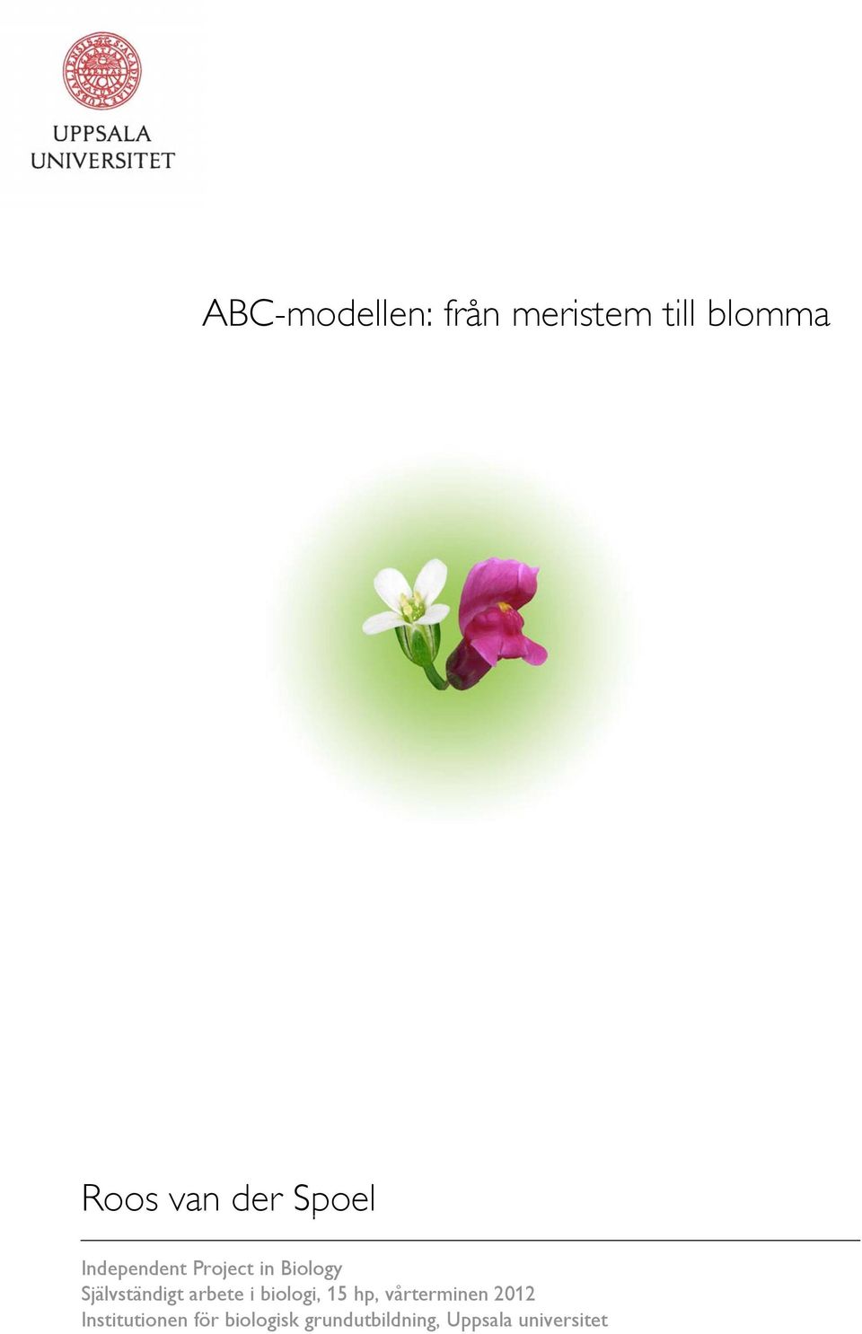 arbete i biologi, 15 hp, vårterminen 2012