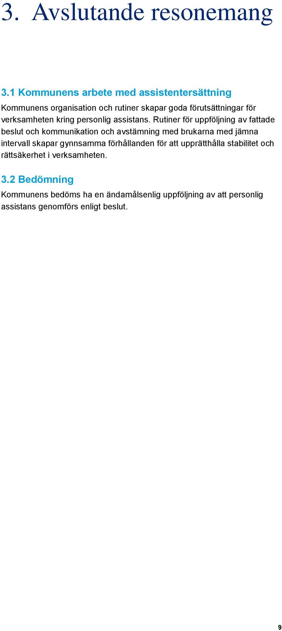 kring personlig assistans.